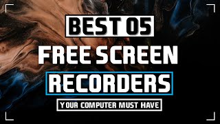 TOP 5 SCREEN RECORDERS YOUR COMPUTER SHOULD HAVE