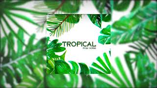 "Tropical" - Dancehall x moombahton x Major lazer Type Beat Instrumental 2019