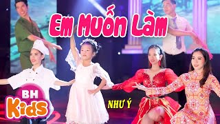 Em Muốn Làm ♫ Bé Như Ý | Nhạc Thiếu Nhi Vui Nhộn Em Muốn Làm Cảnh Sát Em Muốn Làm Phi Công [MV]