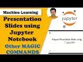 Create Slideshow of Jupyter Notebook with just 1 Click | Jupyter Magic Commands