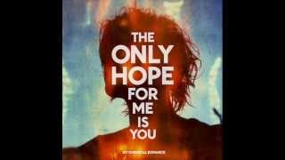 My Chemical Romance -The Only Hope For Me Is You