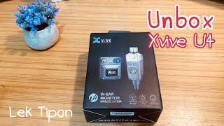 Xvive U4 Unbox | Lek Tipon