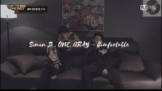 【認聲 韓繁中字】Simon D ,ONE, GRAY - Comfortable (Show Me The Money S5)