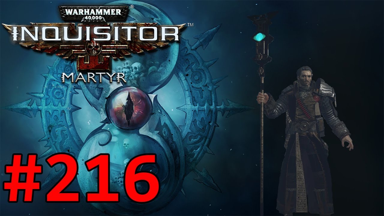 The Psyker Build So Far - Warhammer 40K: Inquisitor - Martyr E216 - YouTube