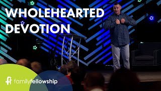 Wholehearted Devotion | Wholehearted | Pastor Josh Smith