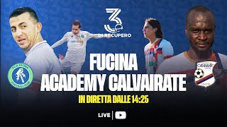 ECCELLENZA - GIRONE B | FCD FUCINA - ACADEMY CALVAIRATE | LIVE