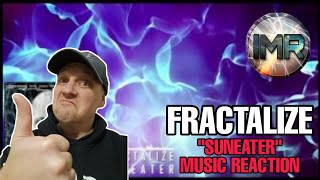 Fractalize Reaction - SUNEATER | FIRST TIME REACTION TO