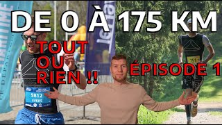 DE 0 à 175 KM : MA PRÉPARATION POUR L'ULTRATRAIL (ÉPISODE 1)