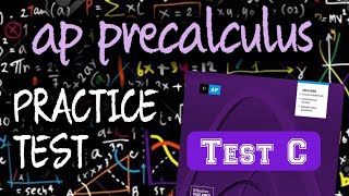 AP Precalculus Practice Test C (44 Questions - Examples and Solutions)