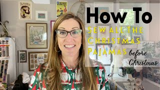 How To Sew Christmas Pajamas For The Whole Family: A System