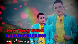 qaug zog hlub koj lawm mog koj niam - nkauj tawm tshiab 2020 by: vaj loog tsua xyooj