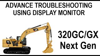 Advance Trobleshooting CAT NEXT GEN EXCAVATOR Only Use Monitor