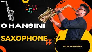 Saxophone instrumental | Hindi Old music| O Hansini Mere Hansini | Tapas Saxophone