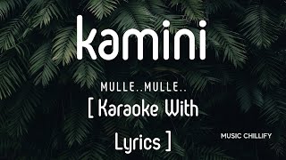 Kamini Song Karaoke With Lyrics | #KARAOKE #MulleMulle #AnugraheethanAntony