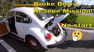 Joaquin's 1972 Super Beetle - Broke Down?  Rescue Mission!