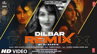 Dilbar Remix By DJ Hardik | Satyameva Jayate | John Abraham, Nora Fatehi