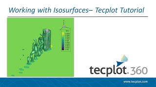Working with Isosurfaces Tecplot 360