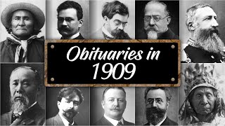 Obituary: Famous Faces WE LOST in 1909