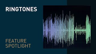 Feature Spotlight: Ringtones