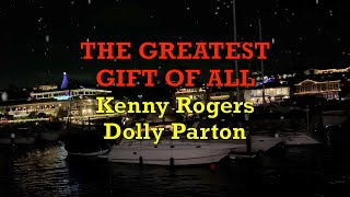 The Greatest Gift Of All - Kenny Rogers & Dolly Parton | Lyrics