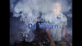 Flipzbeatz presentz DJ Waan