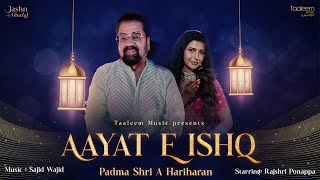 Aayat e Ishq | Sajid Wajid | A Hariharan | Altamash Abbas | Rajshri Ponnappa