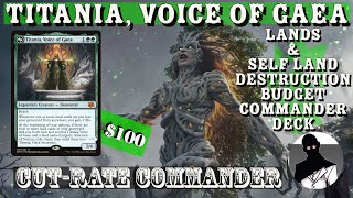 Titania Voice of Gaea | Lands \u0026 Self Land Destruction | Commander | EDH | Cut-Rate Commander | MTG