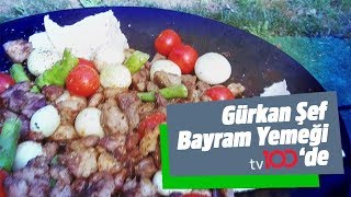 Gürkan Şef ile Bayram Yemeği l 1.Bölüm