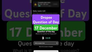 Dropee Question of Day Code 17 December | Dropee Question of Day | Dropee Today Question of Day