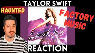 FACTORY MUSIC - Taylor Swift - Haunted Reaction