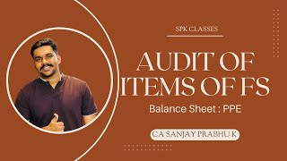 AUDIT OF ITEMS OF FS | PPE