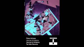 Class Actress - Journal of Ardency