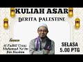 21-11-2023 | KULIAH ASAR: Derita Palestine | Ustaz Muhamad Naim bin Hashim