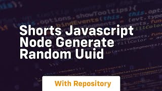 Shorts javascript node generate random uuid