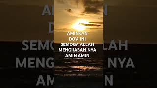 Aminkan do'a ini.semoga Allah mengijabahnya#do'a#mustajab#