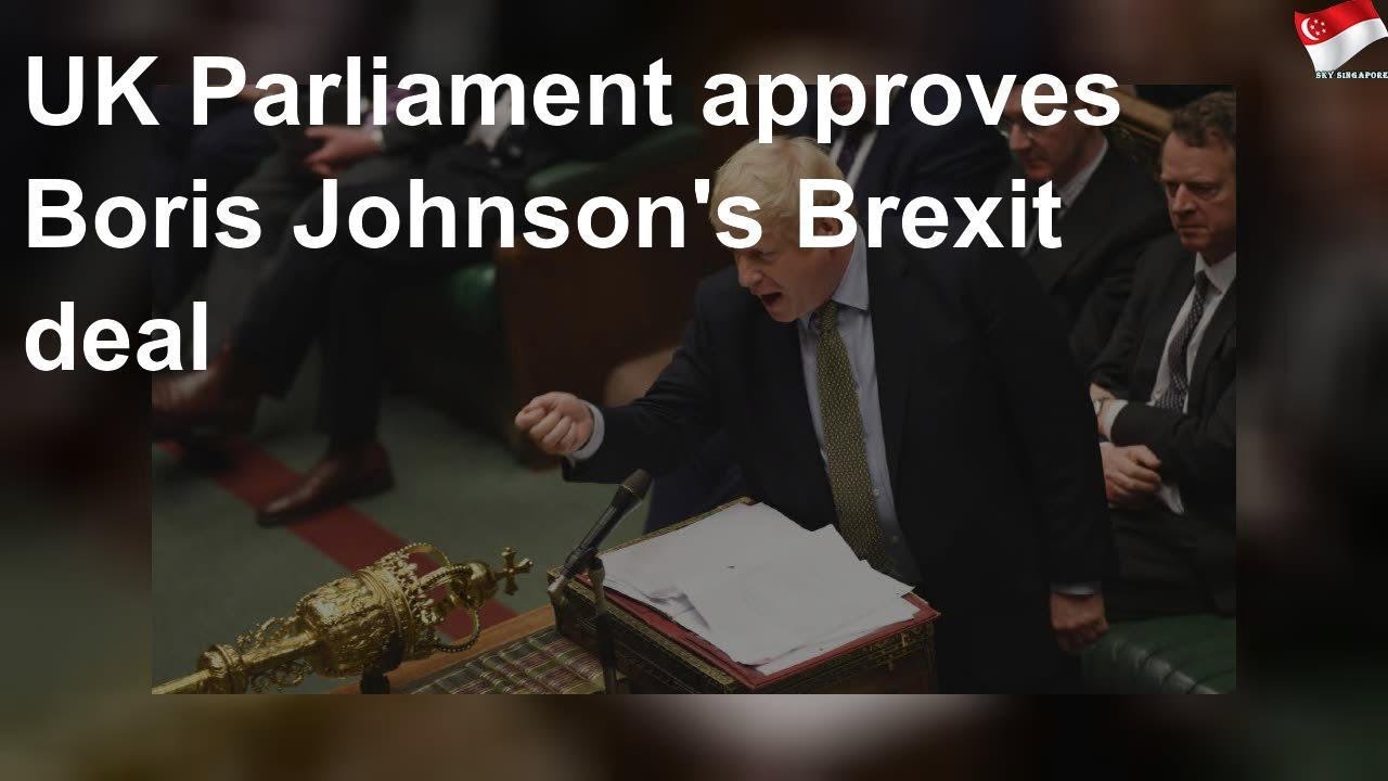 UK Parliament Approves Boris Johnson's Brexit Deal - YouTube