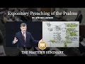 Lecture 3: Expository Preaching of the Psalms - Dr. Steven Lawson