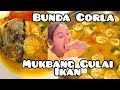 Bunda Corla Mukbang Gulai Ikan Campur Terong ❕Nambah Porsi Nasinya