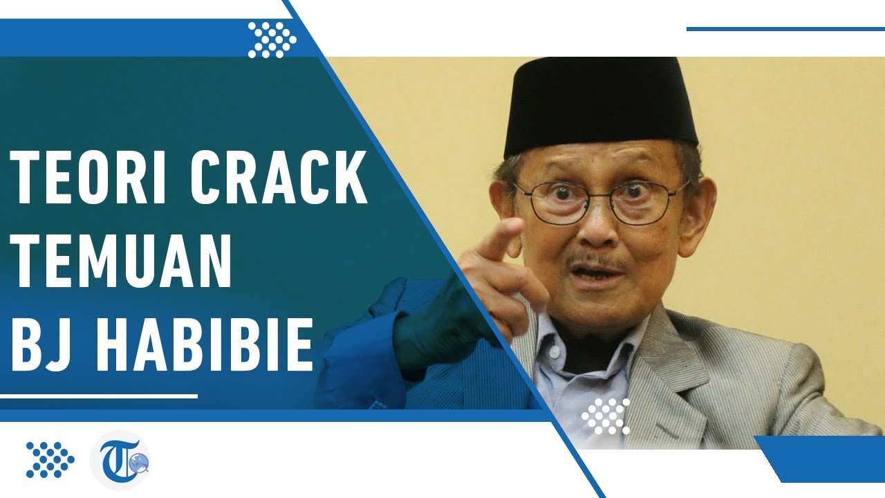 Mengenal Teori Crack, Temuan Habibie Yang Dipakai Di Seluruh Dunia ...