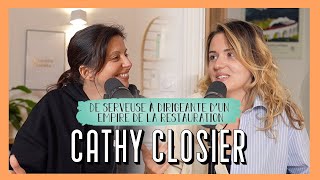 Cathy Closier - De serveuse à dirigeante d'un empire de la restauration