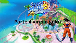 Super Mario Sunshine part 4 virei o goku