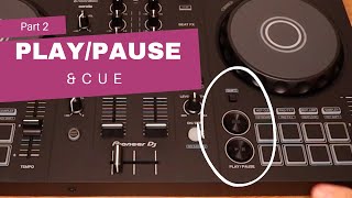 DJing For Complete Beginners Part 2: Play/Pause & Cue Buttons