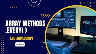 ES6 'every' Array Method in Hindi | Advance javascript Tutorial