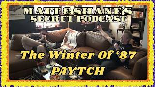 MSSP PAYTCH - The Winter of '87 Ep 404