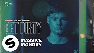 Mike Williams - Get Dirty (Official Audio)