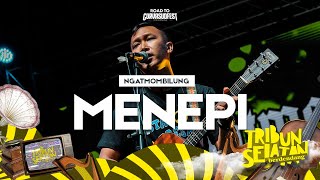 Menepi - Ngatmombilung | Tribun Selatan Berdendang 2022