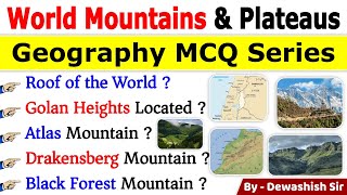 World Mountains & Plateaus MCQ | विश्व के पहाड़ एवं पठार | World Mountain Peaks | Mountain Range