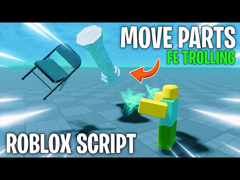 Roblox FE Move parts Trolling Script Move Parts Anywhere You Want & Troll People Direct Link