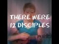 There were 12 Disciples | Lyrics | Simply Jesus