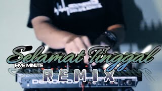 REMIX - SELAMAT TINGGAL MASA LALU [ selamat tinggal five minute ] REMIX alsoDJ